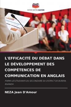 L'EFFICACITÉ DU DÉBAT DANS LE DÉVELOPPEMENT DES COMPÉTENCES DE COMMUNICATION EN ANGLAIS