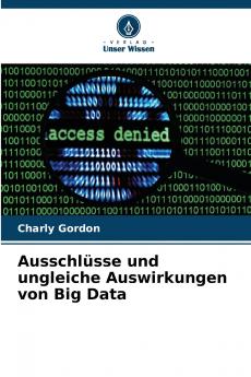 Ausschlüsse und ungleiche Auswirkungen von Big Data