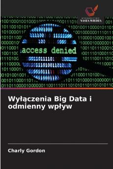 Wyłączenia Big Data i odmienny wpływ