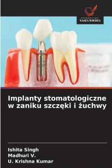 Implanty stomatologiczne w zaniku szczęki i żuchwy