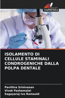 ISOLAMENTO DI CELLULE STAMINALI CONDROGENICHE DALLA POLPA DENTALE