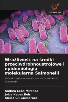 Wrażliwość na środki przeciwdrobnoustrojowe i epidemiologia molekularna Salmonelli