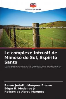 Le complexe intrusif de Mimoso do Sul Espírito Santo