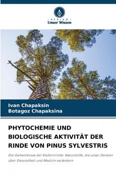 PHYTOCHEMIE UND BIOLOGISCHE AKTIVITÄT DER RINDE VON PINUS SYLVESTRIS