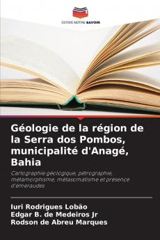 Géologie de la région de la Serra dos Pombos municipalité d'Anagé Bahia