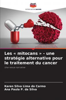 Les  mitocans  - une stratégie alternative pour le traitement du cancer