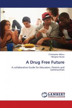 A Drug Free Future
