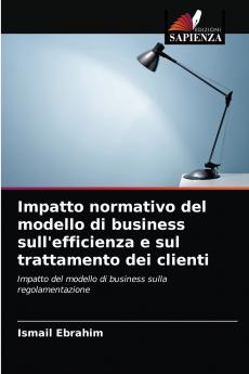 Impatto normativo del modello di business sull'efficienza e sul trattamento dei clienti
