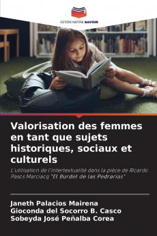 Valorisation des femmes en tant que sujets historiques sociaux et culturels