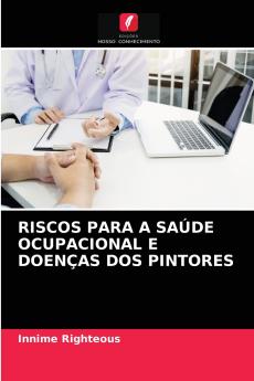 RISCOS PARA A SAÚDE OCUPACIONAL E DOENÇAS DOS PINTORES