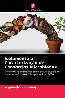 Isolamento e Caracterização de Consórcios Microbianos
