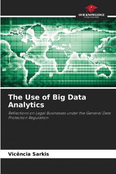 The Use of Big Data Analytics