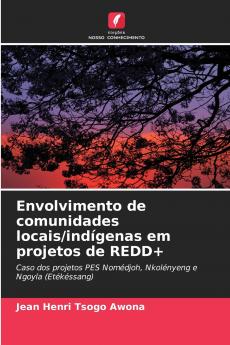 Envolvimento de comunidades locais/indígenas em projetos de REDD+