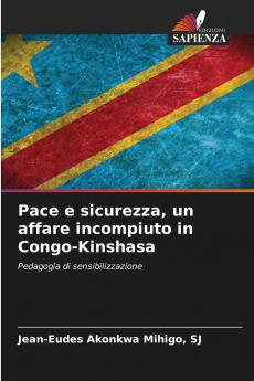 Pace e sicurezza un affare incompiuto in Congo-Kinshasa