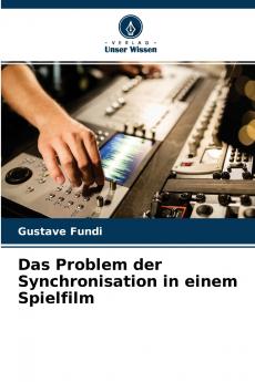 Das Problem der Synchronisation in einem Spielfilm