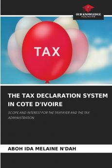 THE TAX DECLARATION SYSTEM IN COTE D'IVOIRE
