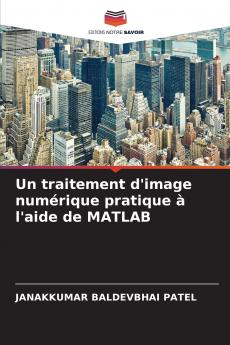 Un traitement d'image numérique pratique à l'aide de MATLAB