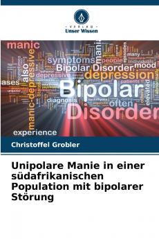 Unipolare Manie in einer südafrikanischen Population mit bipolarer Störung