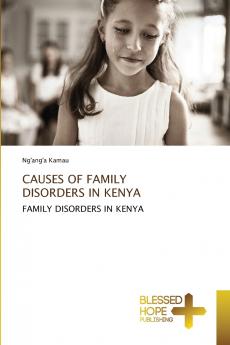 CAUSES OF FAMILY DISORDERS IN KENYA