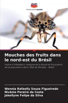 Mouches des fruits dans le nord-est du Brésil