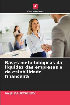 Bases metodológicas da liquidez das empresas e da estabilidade financeira