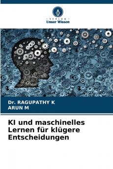KI und maschinelles Lernen für klügere Entscheidungen