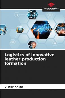 Logistics of innovative leather production formation