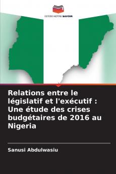 Relations entre le législatif et l'exécutif