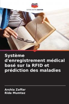 Système d'enregistrement médical basé sur la RFID et prédiction des maladies