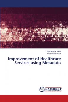 Improvement of Healthcare Services using Metadata