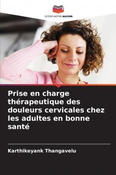 Prise en charge thérapeutique des douleurs cervicales chez les adultes en bonne santé