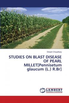 STUDIES ON BLAST DISEASE OF PEARL MILLET[Pennisetum glaucum (L.) R.Br]