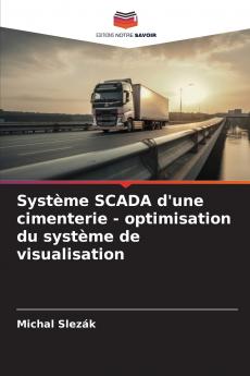 Système SCADA d'une cimenterie - optimisation du système de visualisation