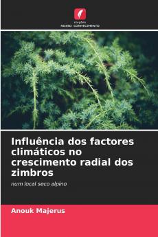 Influência dos factores climáticos no crescimento radial dos zimbros