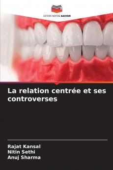 La relation centrée et ses controverses