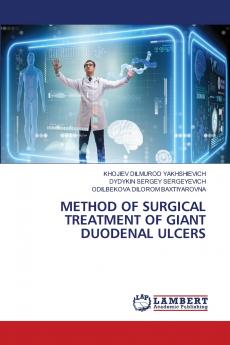 METHOD OF SURGICAL TREATMENT OF GIANT DUODENAL ULCERS