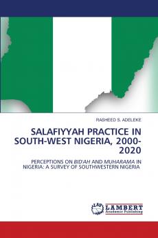 SALAFIYYAH PRACTICE IN SOUTH-WEST NIGERIA 2000-2020