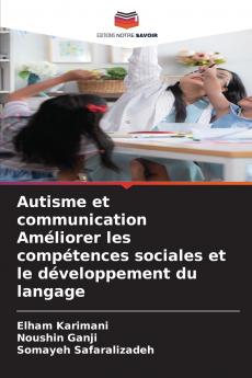 Autisme et communication Améliorer les compétences sociales et le développement du langage