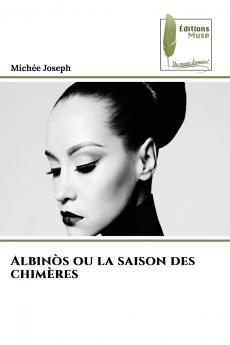 Albinòs ou la saison des chimères