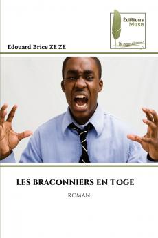 LES BRACONNIERS EN TOGE