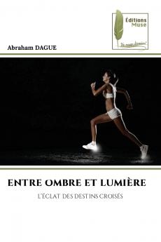 ENTRE OMBRE ET LUMIÈRE