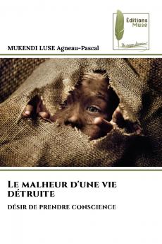 Le malheur d'une vie détruite