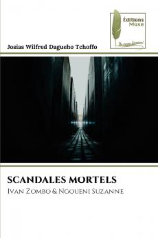 SCANDALES MORTELS