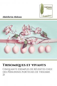 Trisomiques et vivants