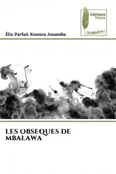 LES OBSEQUES DE MBALAWA