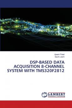 DSP-BASED DATA ACQUISITION 8-CHANNEL SYSTEM WITH TMS320F2812