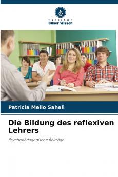 Die Bildung des reflexiven Lehrers