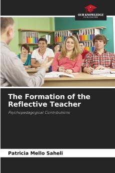 The Formation of the Reflective Teacher