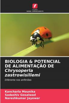 BIOLOGIA & POTENCIAL DE ALIMENTAÇÃO DE Chrysoperla zastrowisillemi