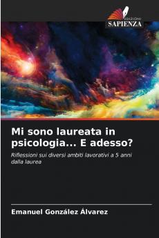 Mi sono laureata in psicologia... E adesso?